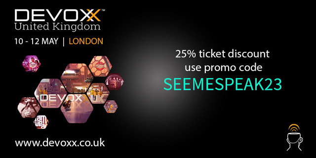 Get 25% discount on Devoxx UK tickets with promo code SEEMESPEAK23